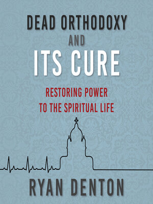cover image of Dead Orthodoxy and Its Cure